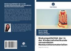 Portada del libro de Biokompatibilität der in der Kinderzahnheilkunde verwendeten Restaurationsmaterialien