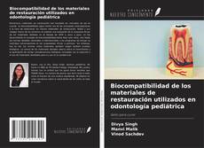 Copertina di Biocompatibilidad de los materiales de restauración utilizados en odontología pediátrica