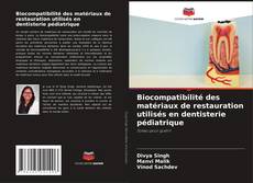 Buchcover von Biocompatibilité des matériaux de restauration utilisés en dentisterie pédiatrique