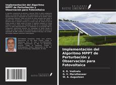 Implementación del Algoritmo MPPT de Perturbación y Observación para Fotovoltaica的封面
