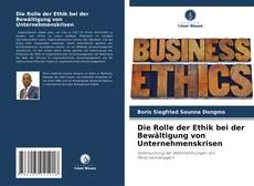 Portada del libro de Die Rolle der Ethik bei der Bewältigung von Unternehmenskrisen
