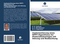 Обложка Implementierung eines MPPT-Algorithmus für Photovoltaikanlagen mit Störung und Beobachtung