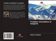 Buchcover von Troubles choroïdiens et imagerie