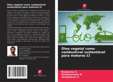 Bookcover of Óleo vegetal como combustível sustentável para motores CI