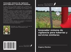 Bookcover of Innovador sistema de vigilancia para tuberías y servicios similares