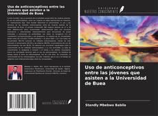 Bookcover of Uso de anticonceptivos entre las jóvenes que asisten a la Universidad de Buea