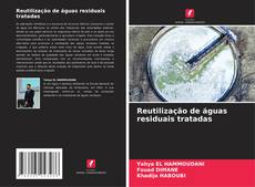 Bookcover of Reutilização de águas residuais tratadas