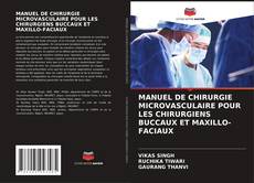 Portada del libro de MANUEL DE CHIRURGIE MICROVASCULAIRE POUR LES CHIRURGIENS BUCCAUX ET MAXILLO-FACIAUX