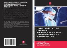 Обложка LIVRO DIDÁCTICO DE CIRURGIA MICROVASCULAR PARA CIRURGIÕES ORAIS E MAXILO-FACIAIS