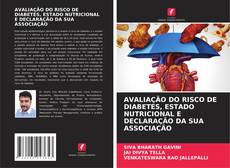 Обложка AVALIAÇÃO DO RISCO DE DIABETES, ESTADO NUTRICIONAL E DECLARAÇÃO DA SUA ASSOCIAÇÃO