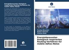 Capa do livro de Energiebewusstes biologisch inspiriertes Routing-Verfahren für mobile Adhoc-Netze 