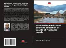 Portada del libro de Partenariat public-privé pour une éducation de qualité et l'intégrité morale