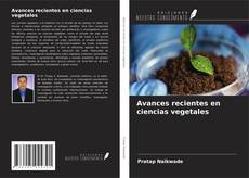 Обложка Avances recientes en ciencias vegetales