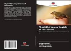 Обложка Physiothérapie prénatale et postnatale