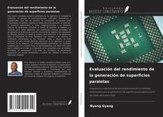 Bookcover of Evaluación del rendimiento de la generación de superficies paralelas