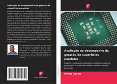 Bookcover of Avaliação de desempenho da geração de superfícies paralelas