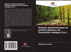 Analyse phytochimique et antimicrobienne de Terminalia catappa (Lin.)的封面