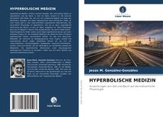 Bookcover of HYPERBOLISCHE MEDIZIN