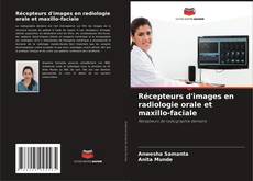 Capa do livro de Récepteurs d'images en radiologie orale et maxillo-faciale 