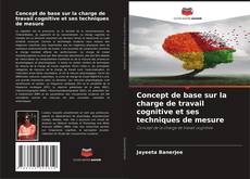 Bookcover of Concept de base sur la charge de travail cognitive et ses techniques de mesure