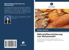 Portada del libro de Nährstoffanreicherung von Weizenmehl