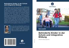 Обложка Behinderte Kinder in der Schule und integrative Bildung