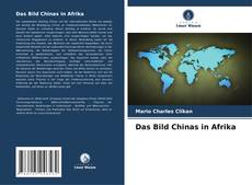 Portada del libro de Das Bild Chinas in Afrika