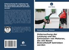 Portada del libro de Untersuchung der Leistung und der Emissionen von Motoren, die mit Neem-Biokraftstoff betrieben werden