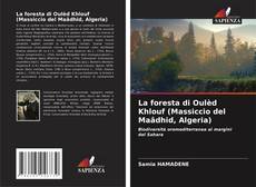 Bookcover of La foresta di Oulèd Khlouf (Massiccio del Maâdhid, Algeria)