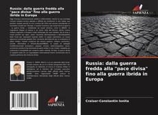 Russia: dalla guerra fredda alla "pace divisa" fino alla guerra ibrida in Europa kitap kapağı