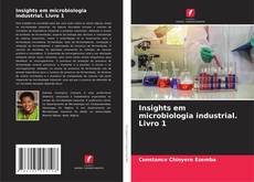 Capa do livro de Insights em microbiologia industrial. Livro 1 