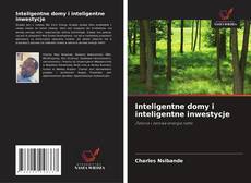 Bookcover of Inteligentne domy i inteligentne inwestycje