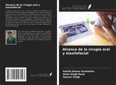 Bookcover of Alcance de la cirugía oral y maxilofacial