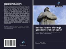 Обложка Neoliberalisme moedigt geendemocratiseringaan