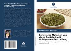 Portada del libro de Genetische Mutation von Vigna Radiata L mit Multigamma-Bestrahlung