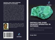 Bookcover of ONTHULLING OVER GEHEIME OPERATIES IN KATANGA