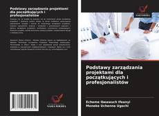 Portada del libro de Podstawy zarządzania projektami dla początkujących i profesjonalistów