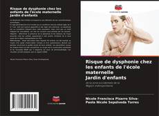 Bookcover of Risque de dysphonie chez les enfants de l'école maternelle Jardin d'enfants