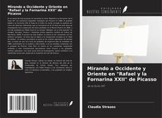 Bookcover of Mirando a Occidente y Oriente en "Rafael y la Fornarina XXII" de Picasso