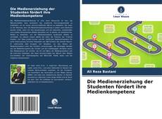 Portada del libro de Die Medienerziehung der Studenten fördert ihre Medienkompetenz