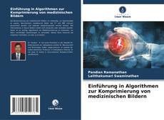 Buchcover von Einführung in Algorithmen zur Komprimierung von medizinischen Bildern