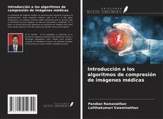 Portada del libro de Introducción a los algoritmos de compresión de imágenes médicas