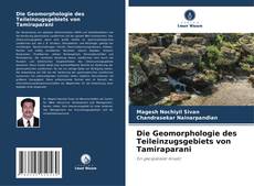Portada del libro de Die Geomorphologie des Teileinzugsgebiets von Tamiraparani