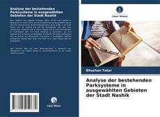 Buchcover von Analyse der bestehenden Parksysteme in ausgewählten Gebieten der Stadt Nashik