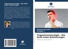 Bookcover of Trigeminusneuralgie - Die Sicht eines Oralchirurgen