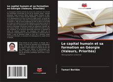 Capa do livro de Le capital humain et sa formation en Géorgie (Valeurs, Priorités) 