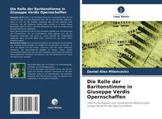 Bookcover of Die Rolle der Baritonstimme in Giuseppe Verdis Opernschaffen