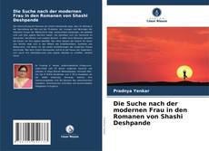 Bookcover of Die Suche nach der modernen Frau in den Romanen von Shashi Deshpande