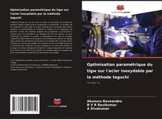 Capa do livro de Optimisation paramétrique du tigw sur l'acier inoxydable par la méthode taguchi 