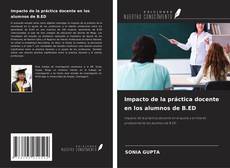 Impacto de la práctica docente en los alumnos de B.ED kitap kapağı